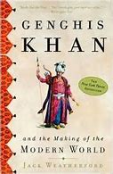 Genghis Khan and the Making of the Modern World Book Cover by Jack Weatherford